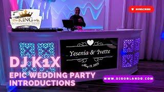 DJ K1X's Epic Wedding Party Introductions (Yesenia & Ivette - Imperial Design Hall)