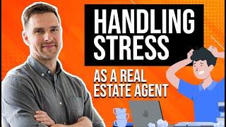 EXACTLY How To Handle Stress in Real Estate [Avoid Burnout]