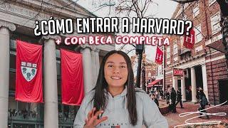 GUÍA COMPLETA para ENTRAR a HARVARD ¿EXISTEN las BECAS COMPLETAS?  l REQUISITOS + BECAS + PROCESO