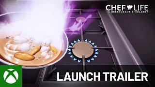 Chef Life: A Restaurant Simulator | Launch Trailer