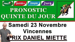 PRONOSTIC PMU QUINTE DU JOUR SAMEDI 23 NOVEMBRE 2024 Vincennes Prix Daniel Miette R1 C4