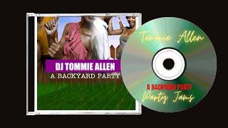 BLEND QUEEN PRESENTS: DJ Tommie Allen A Backyard Party