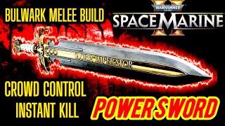 BULWARK POWER SWORD MELEE CROWD CONTROL BUILD IS GOD TIER WARHAMMER 40K SPACE MARINE 2!