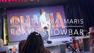 Dwyer Family - Roxy’s Tart, Roxy’s Showbar 2023 - Part 3 - Marmaris Turkey