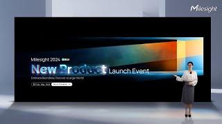  Milesight 2024 New Product Launch Event is Coming!