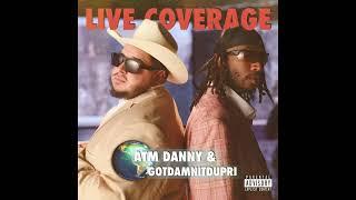 ATM Danny & Gotdamnitdupri - "Living Better" OFFICIAL VERSION