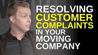 Resolving Customer Complaints in Your Moving Company