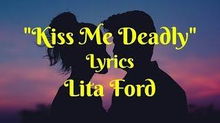 Lita Ford (lyrics) "Kiss Me Deadly" #litaford #kissmedeadly #litafordlyrics