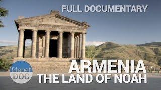 Armenia, the Land of Noah | Full Documentaries - Planet Doc Full Documentaries