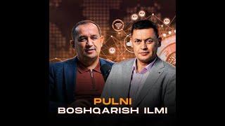 Pulni boshqarish ilmi | 1-kun (10-iyundan "Pulni Boshqarish Ilmi" dasturi boshlanadi)