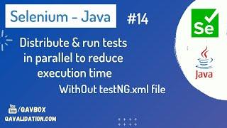 Distribute & run selenium tests in parallel to reduce run time