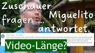  Zuschauer fragen ...  Miguelito antwortet   Wildkamera mit Videolänge mehr als 30 Sekunden?