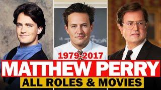 Matthew Perry all roles and movies|1979-2017|complete list