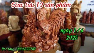 Đồ gỗ mỹ nghệ - Giao lưu 10 sản phẩm ngày 1/6/2025 - huân nguyễn