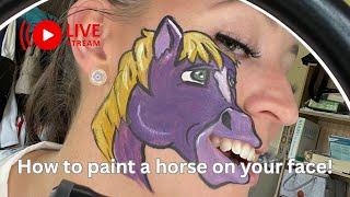 Mariam Marks was LIVE!- HOW TO PAINT A HORSE ON YOUR FACE!