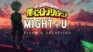 My Hero Academia - MIGHT+U | Piano & Orchestra | Music Box Version