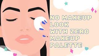 My no makeup look/ Zero makeup palette by Nabila