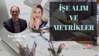 İşe Alım Ve Metrikler / Sinem Işık - Emre Tuna Aydın