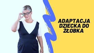 Adaptacja dziecka do żłobka