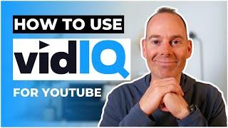 VidIQ Tutorial: How To Use VidIQ For Your YouTube Videos