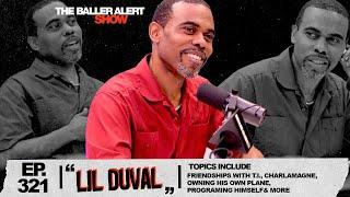 Lil Duval Talks Friendships with TI, Charlamagne, Owning His Own Plane, Programming Himself & More