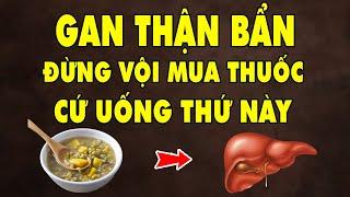 Bạn Sẽ Giật Mình Nếu Thường Xuyên Uống Cốc Nước Này - Gan Thận Bất Ngờ Khoẻ Trở Lại | HYT3