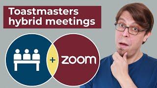 10 best practices for Toastmasters hybrid meetings