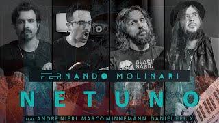 Fernando Molinari - "NETUNO" - feat. ANDRE NIERI | MARCO MINNEMANN | DANIEL FELIX