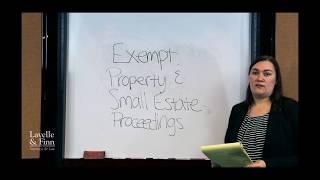 Estate Administration: Exempt Property & Small Estate Proceedings