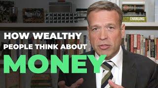 How Wealthy People Think About Money