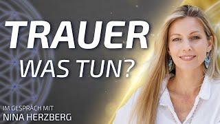 Trauerverarbeitung – Wie hilft uns die Geistige Welt? - Nina Herzberg im Gespräch