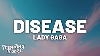 Lady Gaga - Disease (Lyrics)