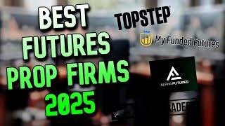 Best Prop Firms for Futures Trading in 2025 (Trust, Cost, Reviews)