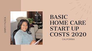 Basic Home Care Startup Costs 2020 - California