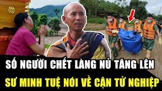 SỐ NGƯỜI CHẾT làng Nủ tăng lên, thêm 1 CHIẾN SĨ HY SINH, sư Minh Tuệ nói về CẬN TỬ NGHIỆP ĐÁNG SỢ