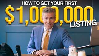 How to Get Your First $1,000,000 Listing | Real Estate Tips