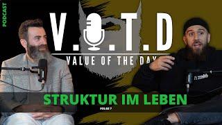 V.O.T.D Podcast Folge 7 | Struktur im Leben