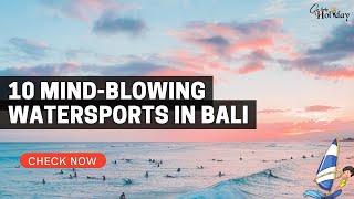 10 Best Watersports In Bali | Water Activities In Bali