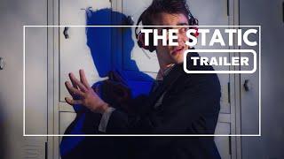 THE STATIC - TRAILER - A physical technical production