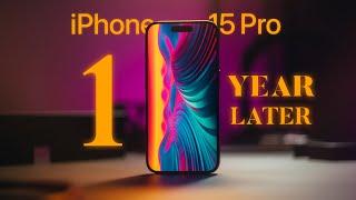 iPhone 15 Pro - 1 Year Later, A FULL Review