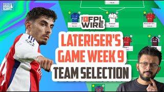 Lateriser's Gameweek 9 Team Selection | The FPL Wire | Fantasy Premier League Tips 2024/25