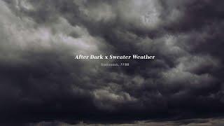 After Dark x Sweater Weather - Xanemusic, NVBR ( Perfect Music Videos For Screen Casting )