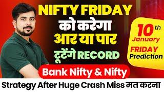 Nifty 50 Friday Prediction and Sensex Bank Nifty Analysis for | 10 January 2025 | Stock for Tomorrow