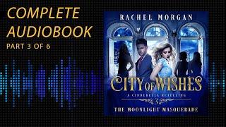 City of Wishes: Cinderella | Episode 3 [YA Fantasy Audiobook]