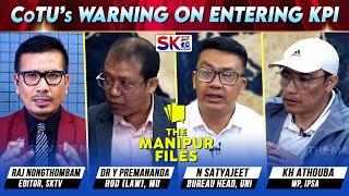 "CoTU’s WARNING ON ENTERING KPI" on "THE MANIPUR FILES" [30/10/24] [LIVE]