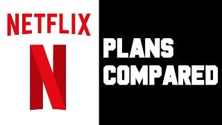 Netflix Plans Explained - Netflix Plans Comparison - Netflix Plans Differences