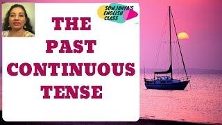 Past Continuous Tense - Usage - Formation - Verb Conjugation - SOWJANYA'S ENGLISH CLASS