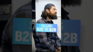 Selling B2C VS B2B