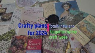 Crafty plans for 2024 (not only needlework): 12 new to me and forgotten craft types