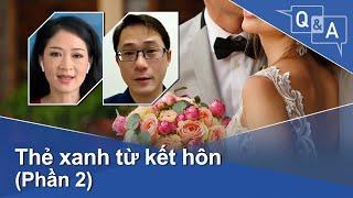 Thẻ xanh từ kết hôn (Phần 2) | VOA